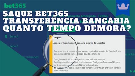 transferencia bet365 quanto tempo demora